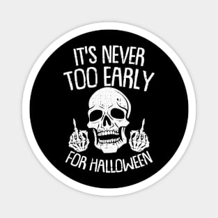 Its Never Oo Early For Halloween Lazy Halloween Costume Magnet